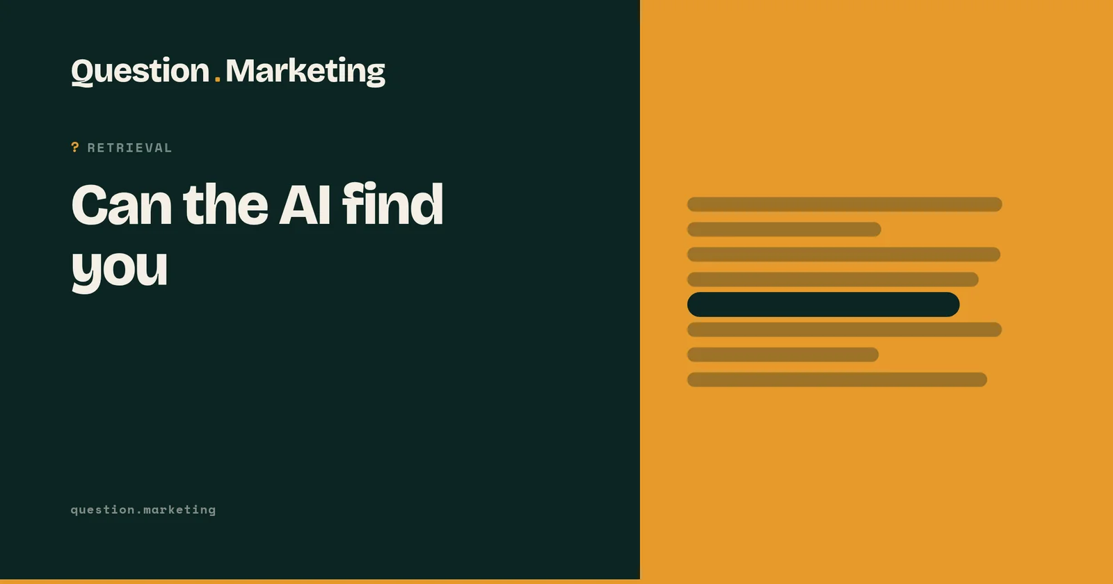 Question.Marketing graphic reading Can the AI find you, labelled Retrieval.