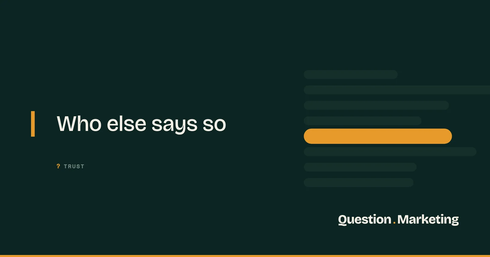Question.Marketing graphic reading Who else says so, labelled Trust.