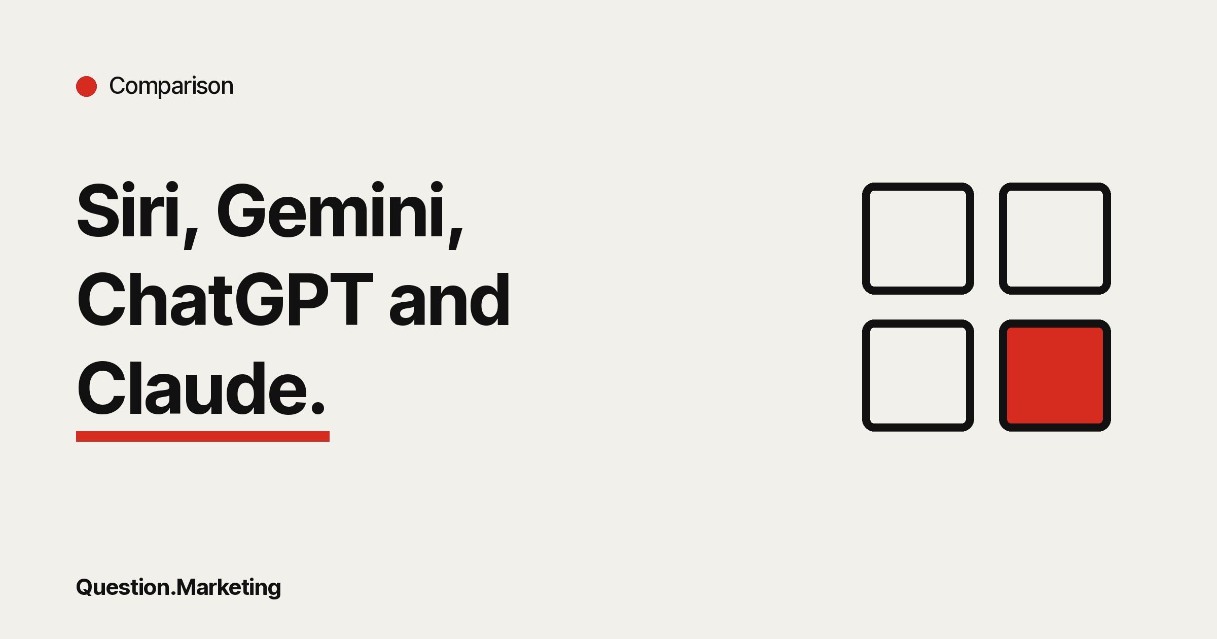 Question.Marketing card headed 'Comparison' with the line 'Siri, Gemini, ChatGPT and Claude.' beside four squares in a grid.